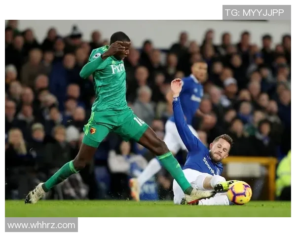 埃弗顿主场迎战沃特福德精彩直播全程回顾与分析 埃弗顿主场迎战沃特福德精彩直播全程回顾与分析